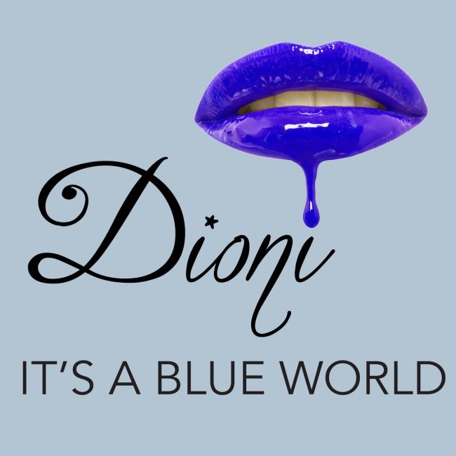 Dioni "It's A Blue World"