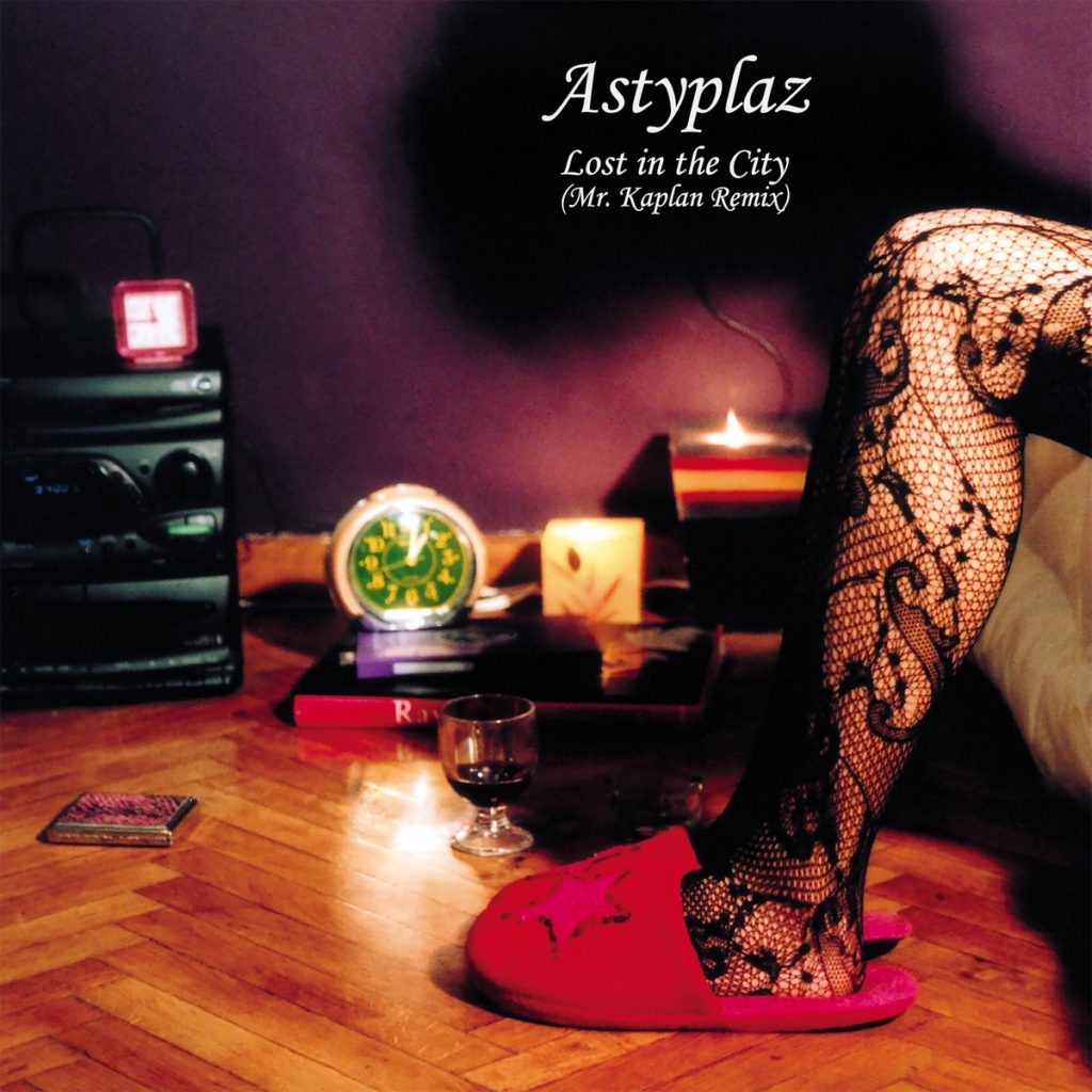Astyplaz "Lost in the City (Mr. Kaplan Remix)"