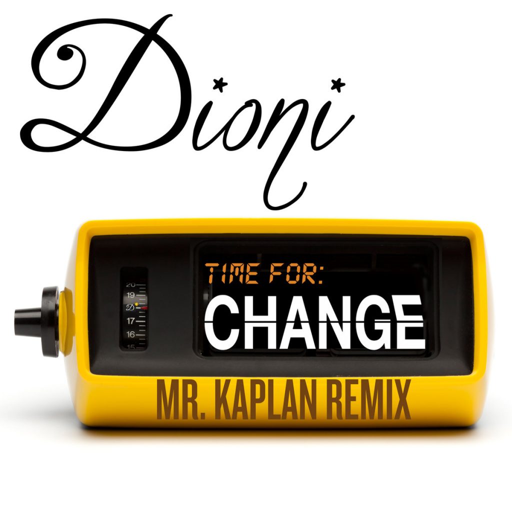 Dioni "Time for Change (Mr. Kaplan Remix)"