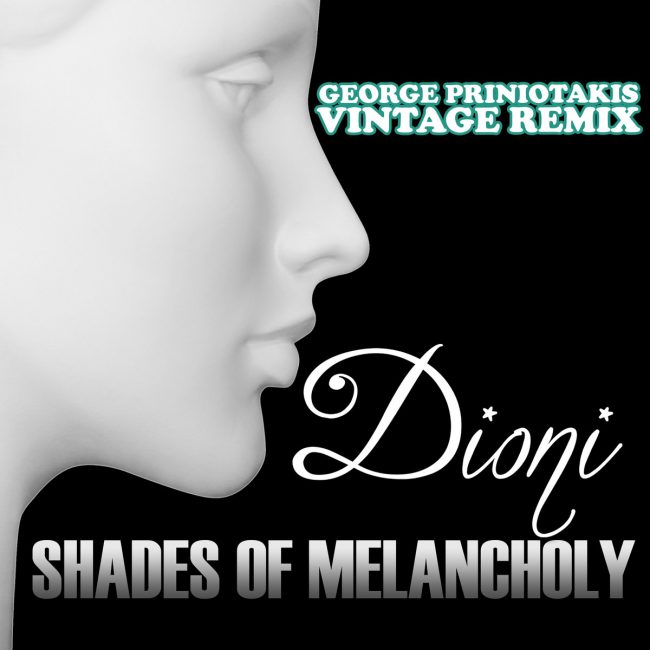 Dioni "Shades of Melancholy (George Priniotakis Vintage Remix)"